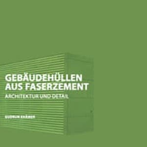 Gebäudehüllen aus Faserzement Architektur und Detail; Gudrun Krämer; Karl Kraemer Verlag