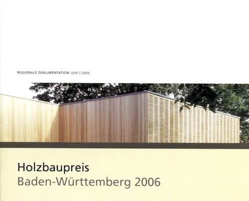 Holzbaupreis Baden Württemberg 2006
