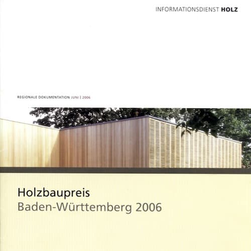 Holzbaupreis Baden Württemberg 2006